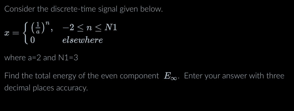 Solved Consider The Discrete Time Signal Given Chegg