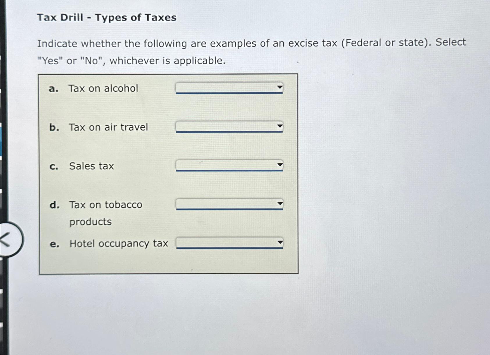 Solved Tax Drill Types Of TaxesIndicate Whether The Chegg