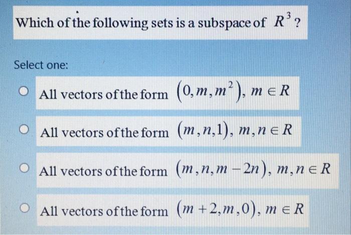 Solved Which of the following sets is a subspace of Rº Chegg