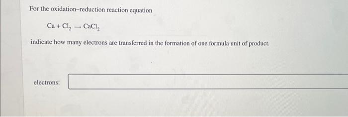 Solved For The Oxidation Reduction Reaction Equation Chegg