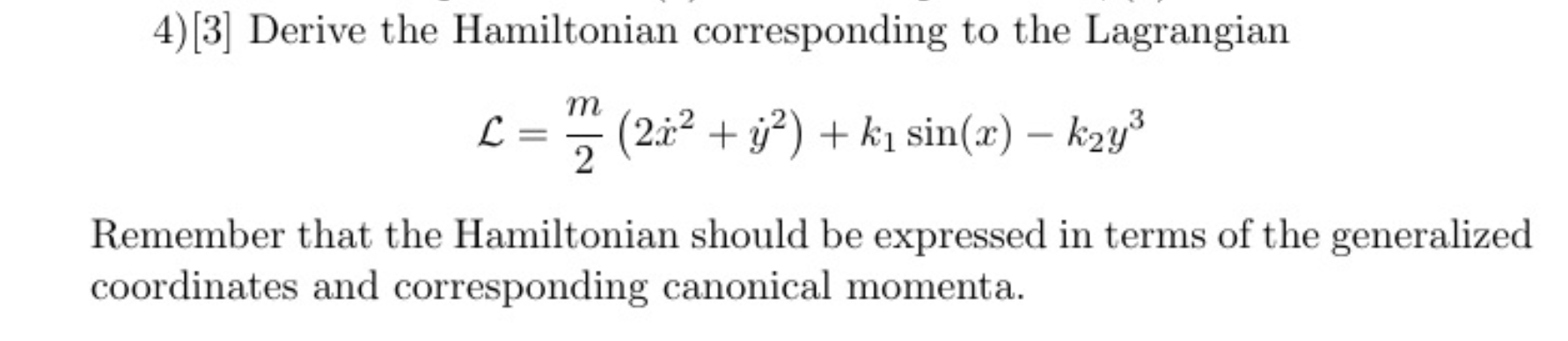 Solved 3 Derive The Hamiltonian Corresponding To The Chegg