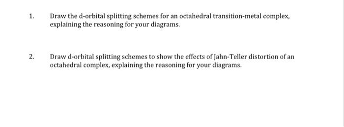 Solved Draw The D Orbital Splitting Schemes For An Chegg