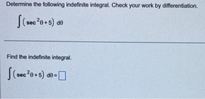 Solved Determine The Following Indefinite Integral Check Chegg