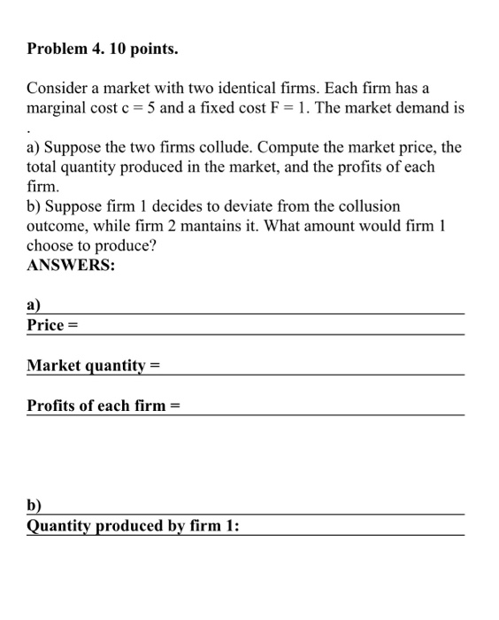 Solved Problem 4 10 Points Consider A Market With Two Chegg