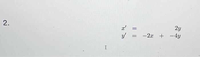 Solved Classify The Critical Point Of The Linear S