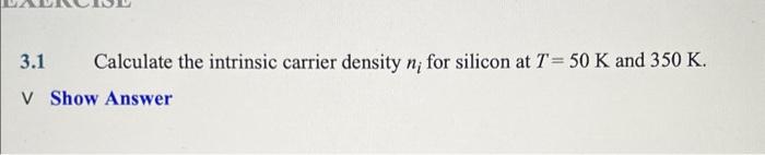 Solved Calculate The Intrinsic Carrier Density Ni For Chegg