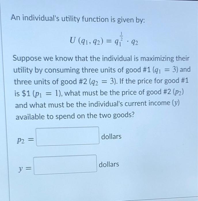 Solved An Individual S Utility Function Is Given By U Chegg