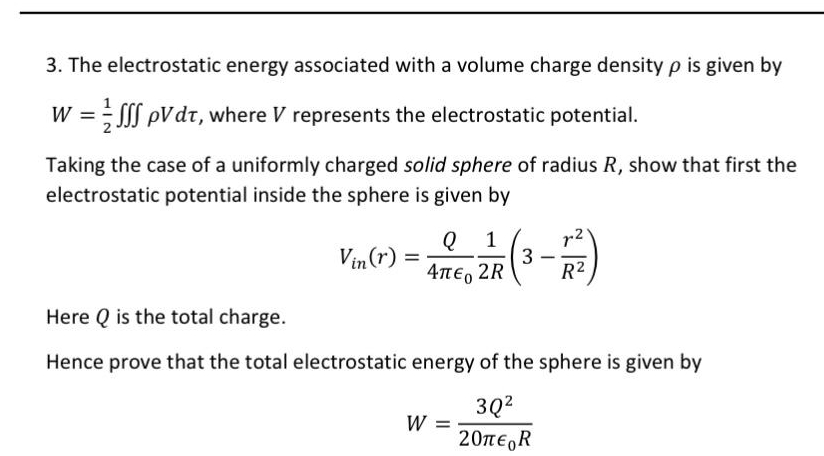 Solved The Electrostatic Energy Associated With A Volume Chegg