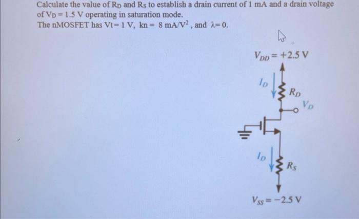 Solved Calculate The Value Of Rd And Rs To Establish A Drain Chegg