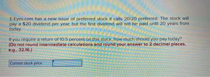 Solved E Eyes Has A New Issue Of Preferred Stock It Chegg