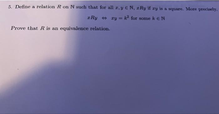 Solved 5 Define A Relation R On N Such That For All Chegg