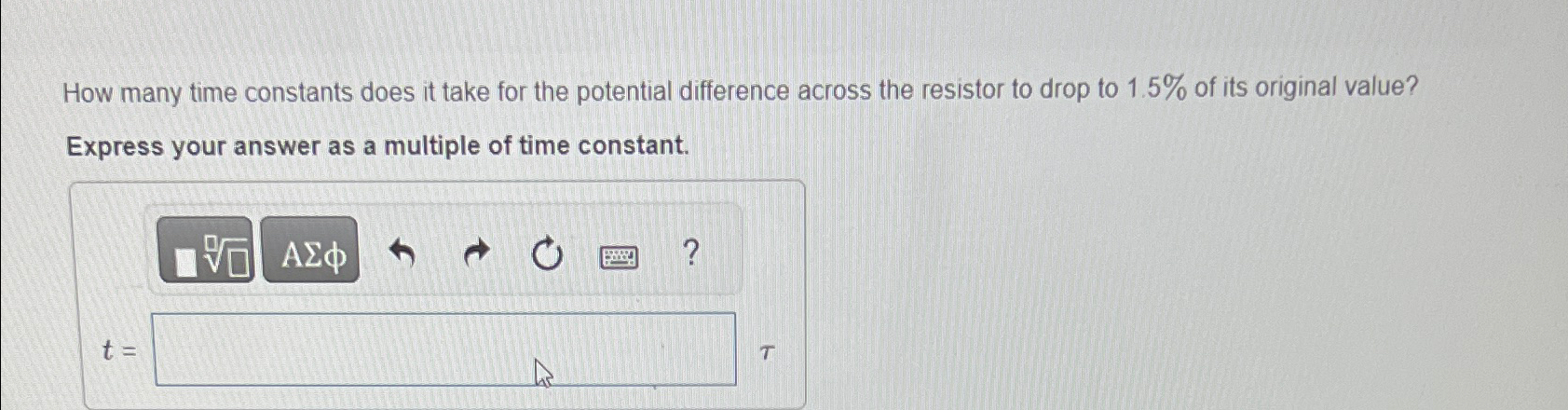 Solved How Many Time Constants Does It Take For The Chegg