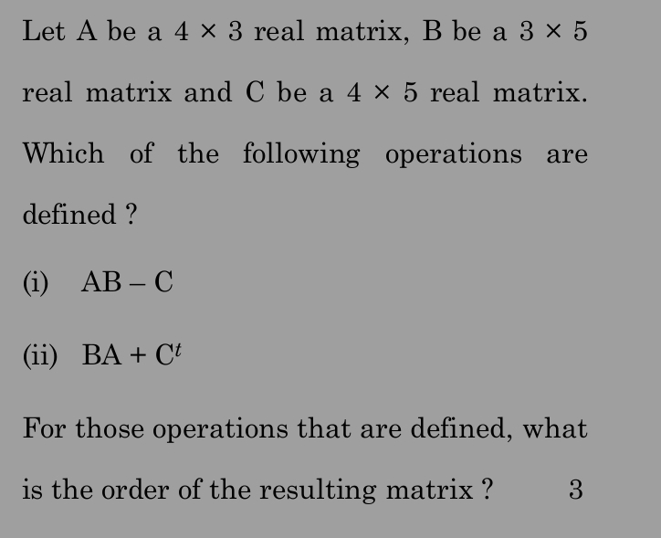 Solved Let A Be A 43 Real Matrix B Be A 35 Real Matrix Chegg