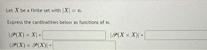 Solved Let X Be A Finite Set With X N Express The Chegg