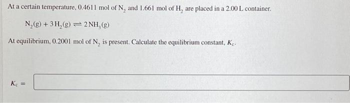 Solved At A Certain Temperature 0 4611 Mol Of N And 1 661 Chegg