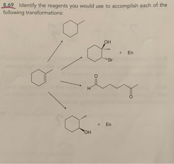 Solved 8 69 Identify The Reagents You Would Use To Chegg