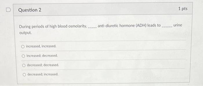 Solved During Periods Of High Blood Osmolarity Chegg