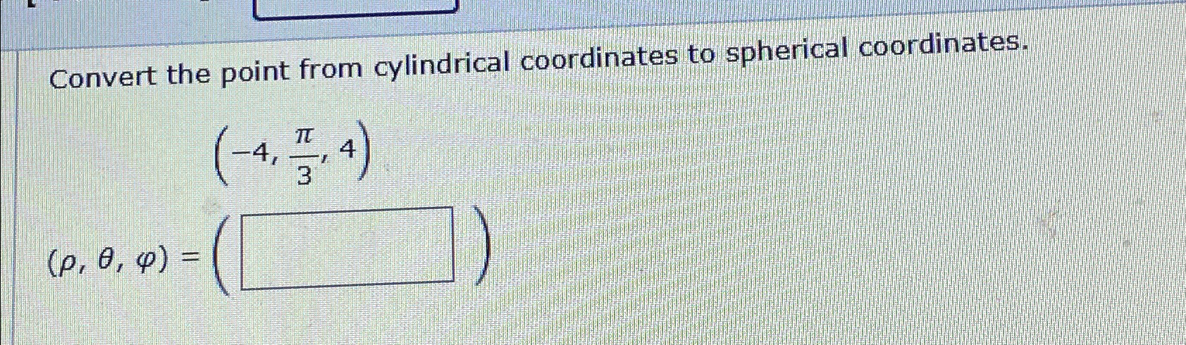 Solved Convert The Point From Cylindrical Coordinates To Chegg