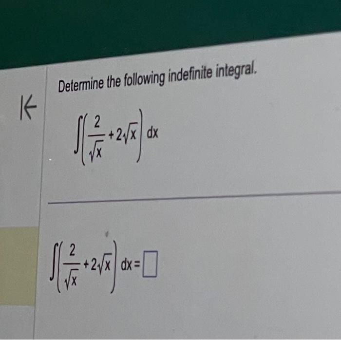 Solved Determine The Following Indefinite Integral Chegg