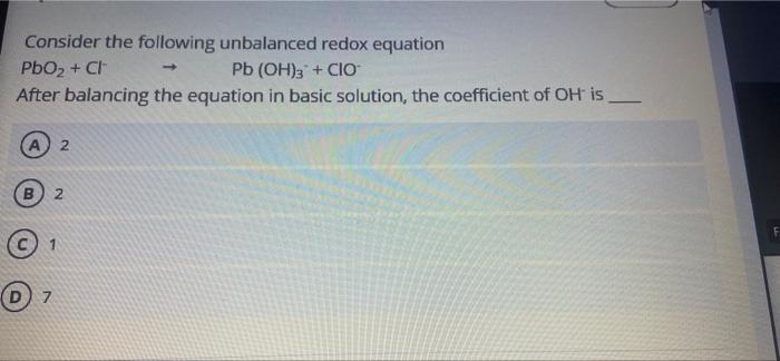 Solved Consider The Following Unbalanced Redox Equation PbO2 Chegg