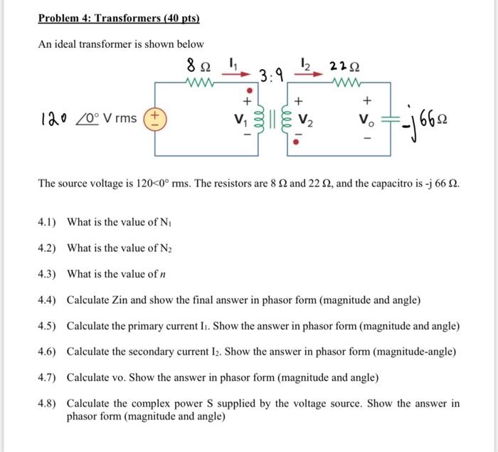 Solved Problem 4 Transformers 40 Pts An Ideal Transformer Chegg