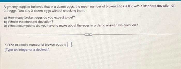 Solved A Grocery Supplier Believes That In A Dozen Eggs The Chegg