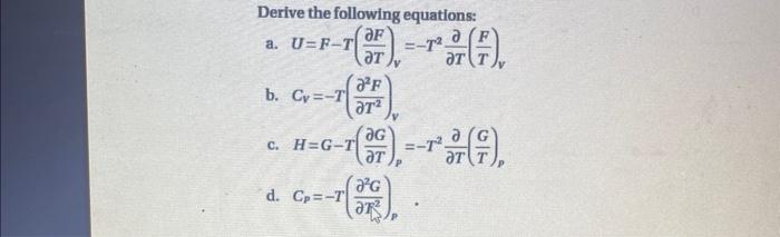 Solved Derive The Following Equations A Chegg