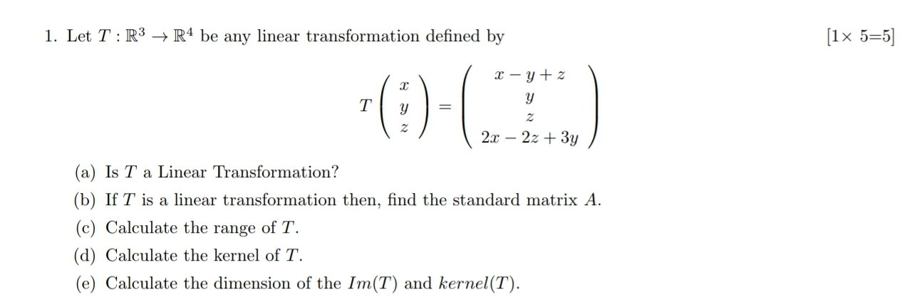 Solved Let T R 3 R 4 Be Any Linear Transformation