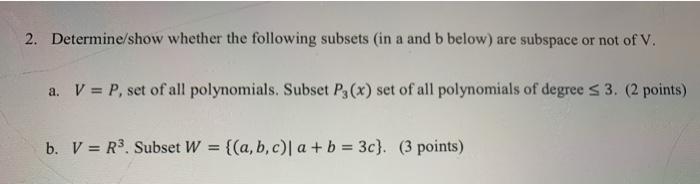 Solved 2 Determine Show Whether The Following Subsets In A Chegg