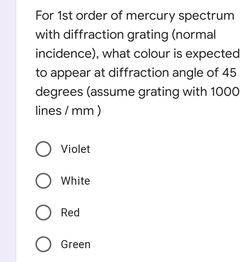 Solved For 1st Order Of Mercury Spectrum With Diffraction Chegg