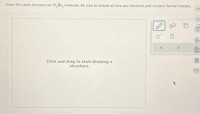 Solved Draw The Lewis Structure For N Br Molecule Be S