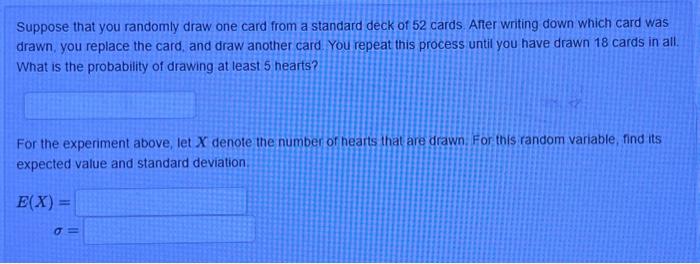 Solved Suppose That You Randomly Draw One Card From A Chegg