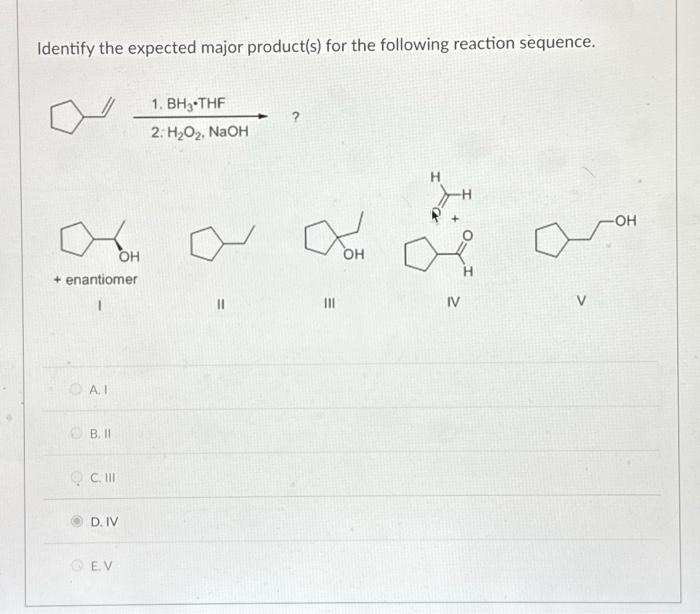 Solved Identify The Expected Major Product S For The Chegg