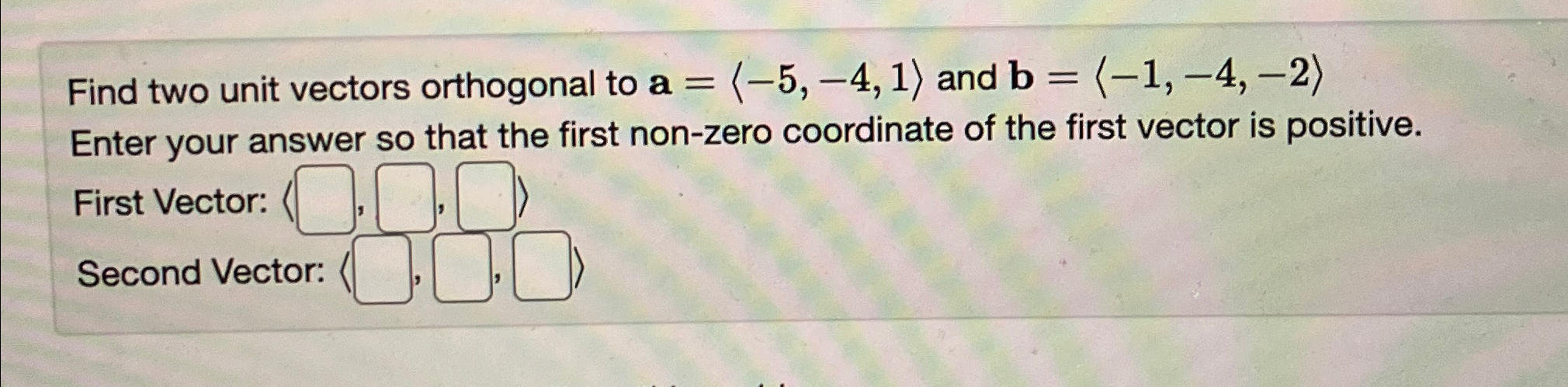 Solved Find Two Unit Vectors Orthogonal To A Chegg