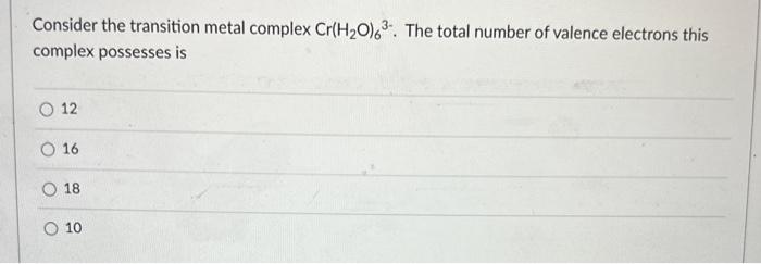 Solved Consider The Transition Metal Complex Cr H O T