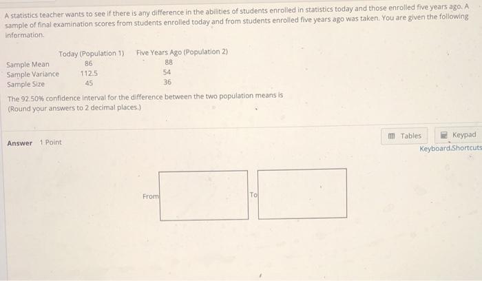 Solved A Statistics Teacher Wants To See If There Is Any Chegg