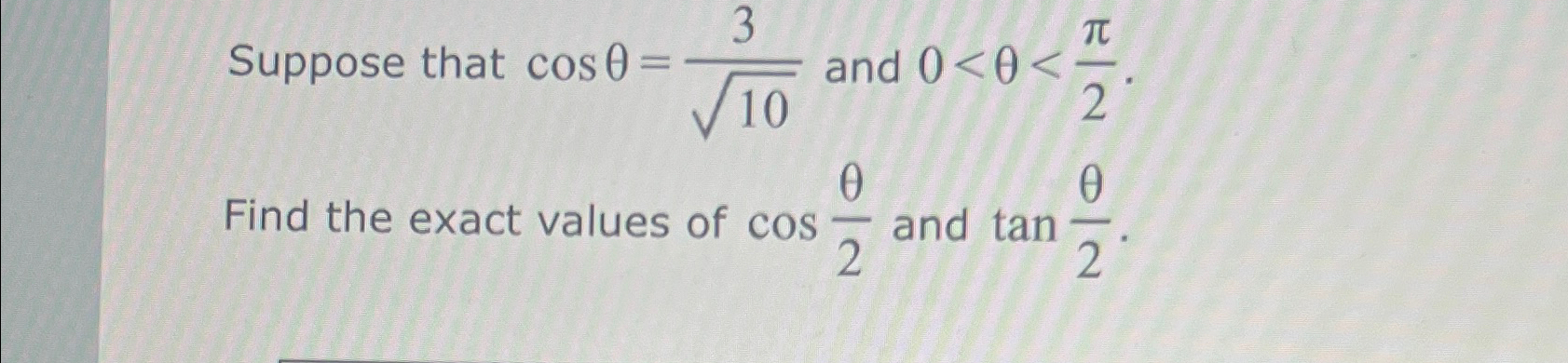 Solved Suppose that cosθ 3102 and 0