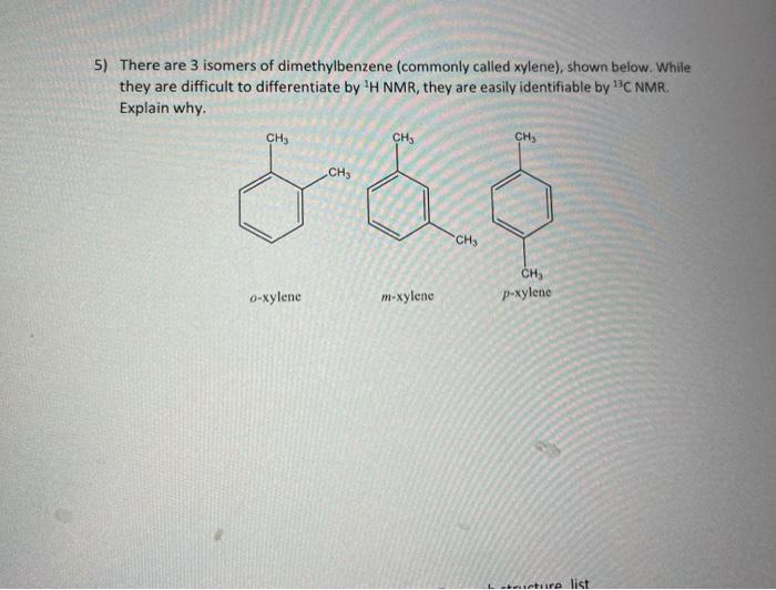 Solved 5 There Are 3 Isomers Of Dimethylbenzene Commonly Chegg