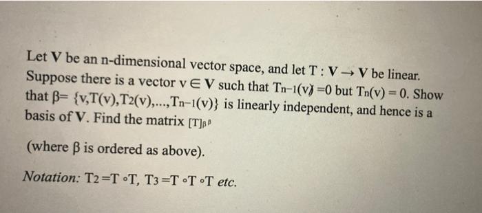 Solved Let V Be An N Dimensional Vector Space And Let T V V Chegg