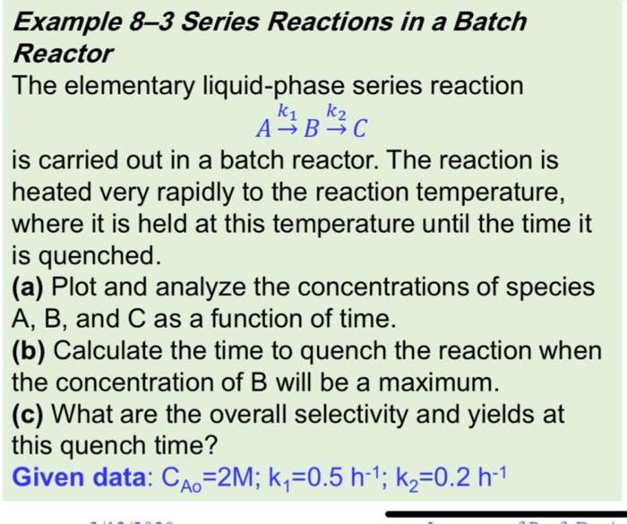 Solved Example Series Reactions In A Batch Reactor The Chegg