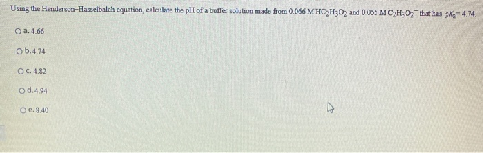 Solved Using The Henderson Hasselbalch Equation Calculate Chegg