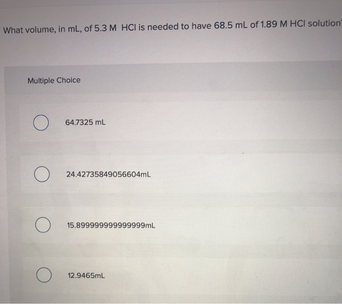 Solved What Volume In Ml Of 5 3 M HCl Is Needed To Have Chegg