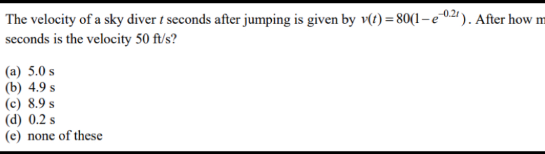 Solved The Velocity Of A Sky Diver T Seconds After Jumping Chegg