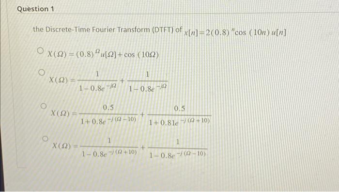 Solved Question 1 The Discrete Time Fourier Transform DTFT Chegg