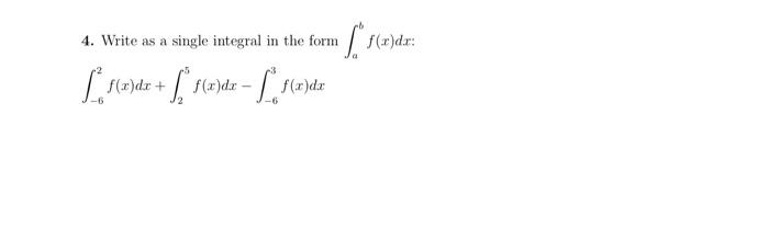 Solved Write As A Single Integral In The Form Abf X Dx Chegg