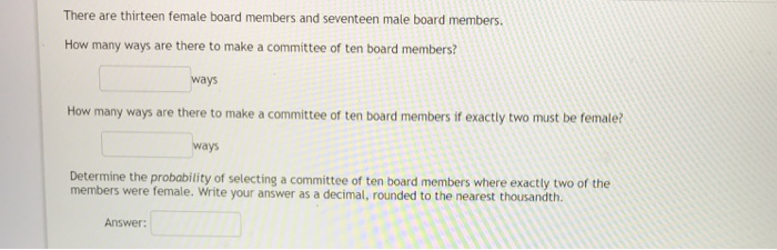 Solved There Are Thirteen Female Board Members And Seventeen Chegg