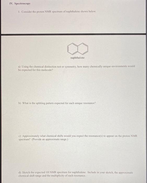 Solved IV Spectroscopy 1 Consider The Proton NMR Spectrum Chegg