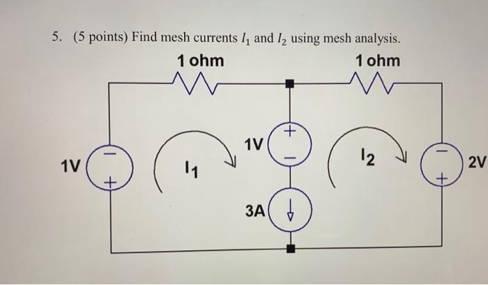 Solved 5 5 Points Find Mesh Currents I1 And I2 Using Mesh Chegg