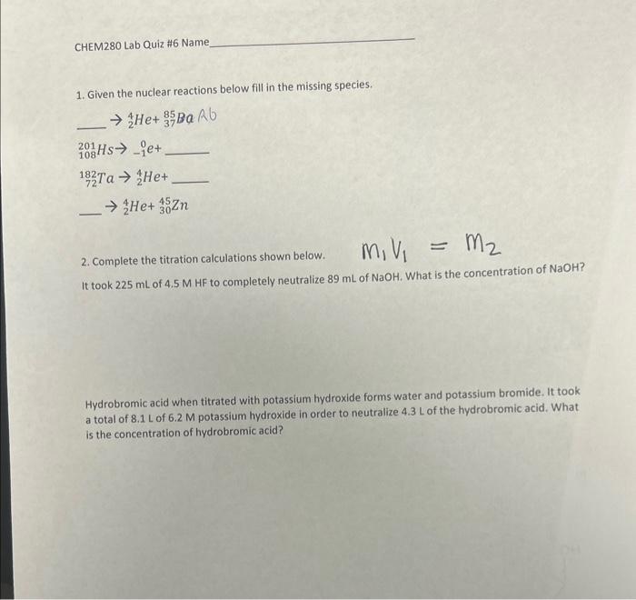 Solved 1 Given The Nuclear Reactions Below Fill In The