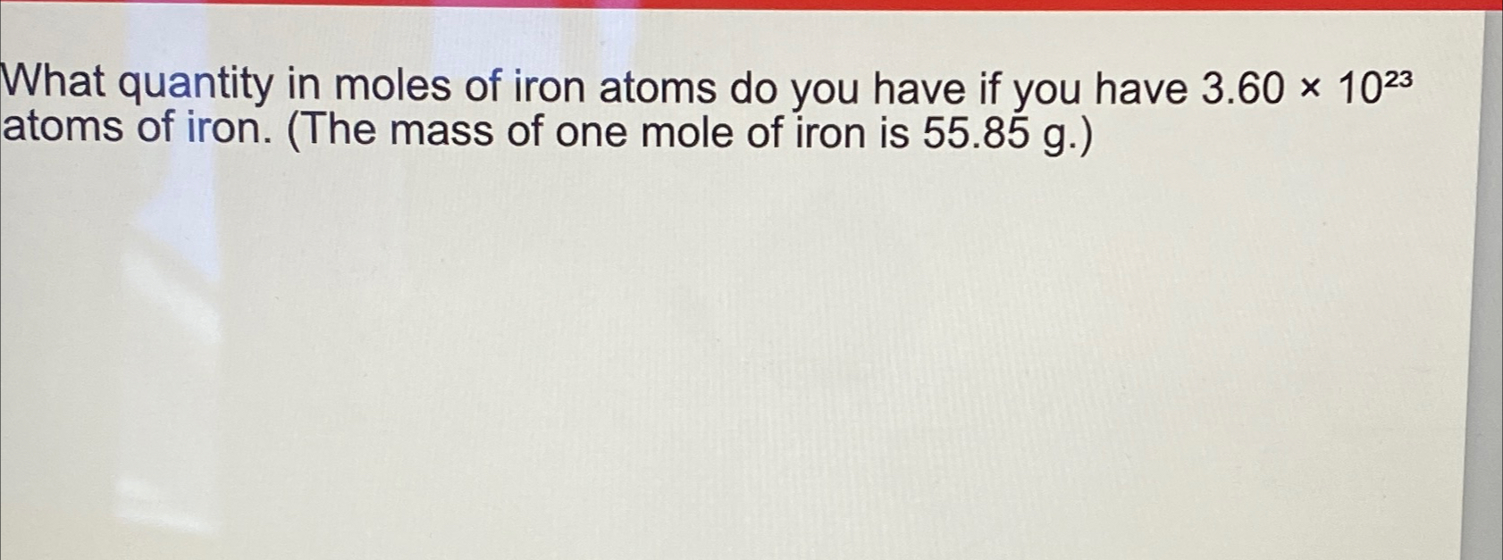 Solved What Quantity In Moles Of Iron Atoms Do You Have If Chegg